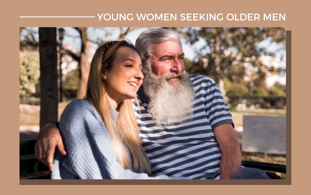 Younger Women Seeking Older Men: Where to Meet Young Ladies for Dating?